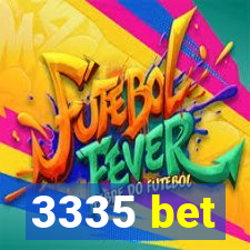 3335 bet